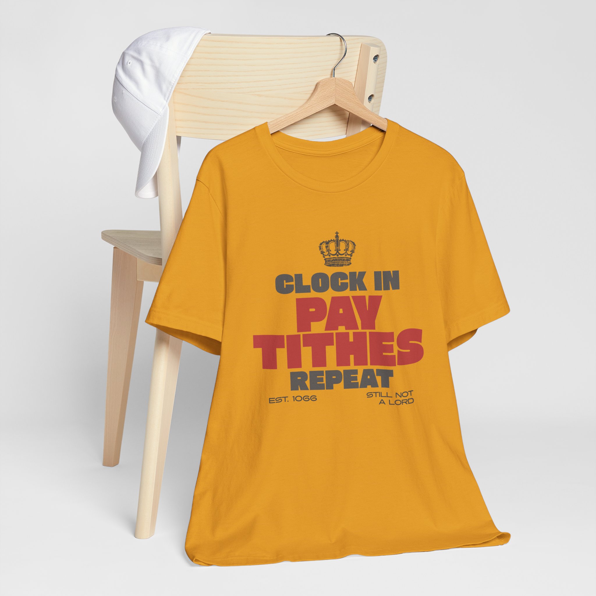 Clock In Pay Tithes Repeat T Shirt Funny British Class Satire Tee Still Not A Lord Humor Shirt Working Class Gift Social Commentary Tee - Image 5