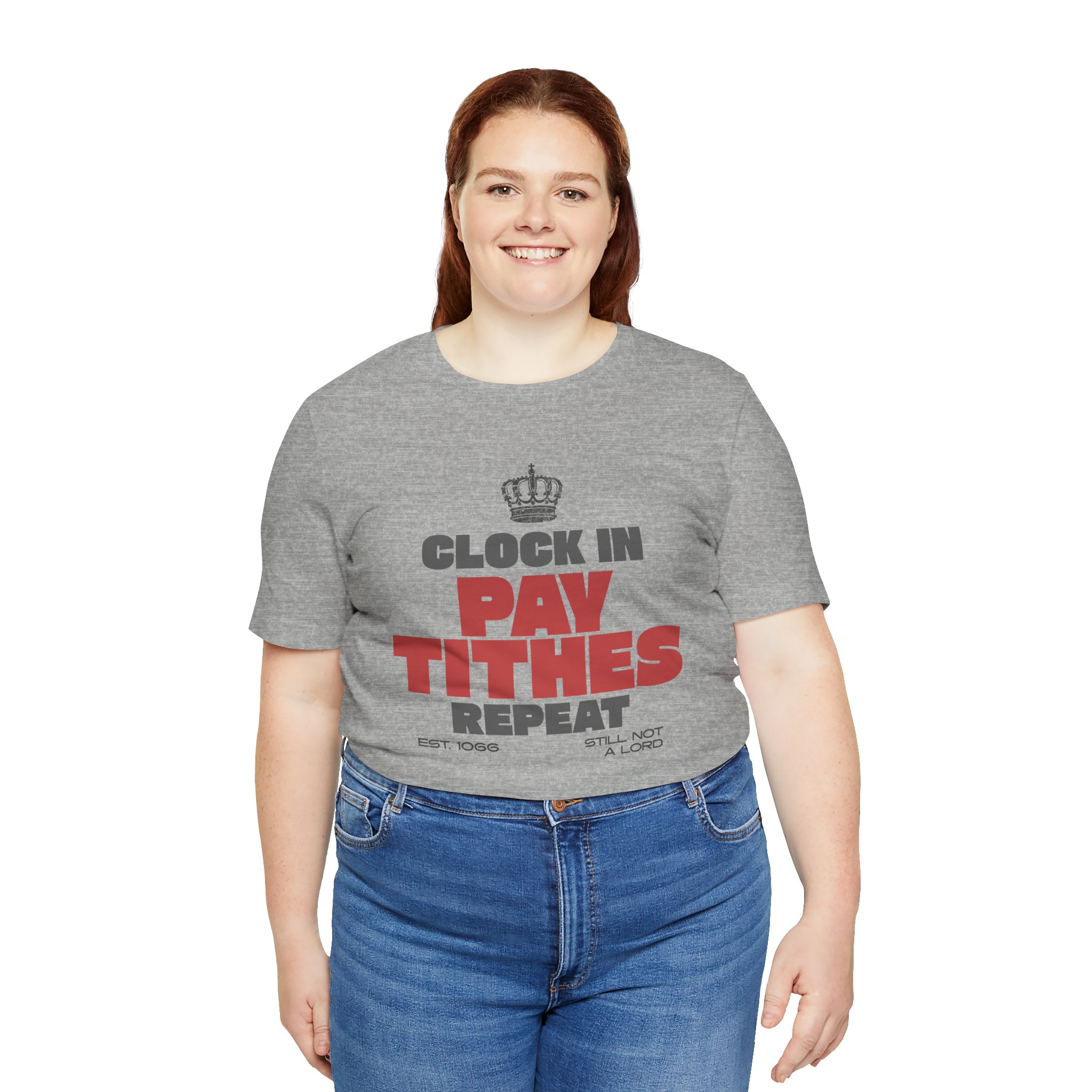 Clock In Pay Tithes Repeat T Shirt Funny British Class Satire Tee Still Not A Lord Humor Shirt Working Class Gift Social Commentary Tee - Image 10