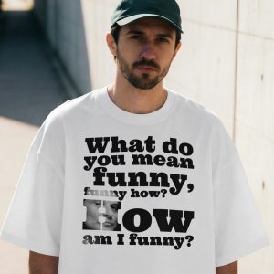 Funny How T Shirt Gangster Movie Quote Tee Classic Mafia Film Humor Shirt Wise Guy Comedy Gift Mobster Movie Fan Graphic Tee