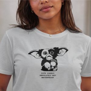 Cute Cuddly Absolutely Not Waterproof T Shirt Funny Mogwai Creature Fan Tee Gremlins Inspired Humor Shirt Cult Horror Comedy Gift