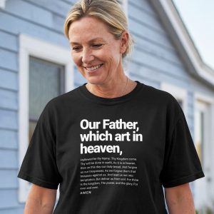 Lords Prayer T Shirt Our Father Which Art In Heaven Christian Faith Tee Bible Prayer Shirt Religious Gift Hallowed Be Thy Name Tee