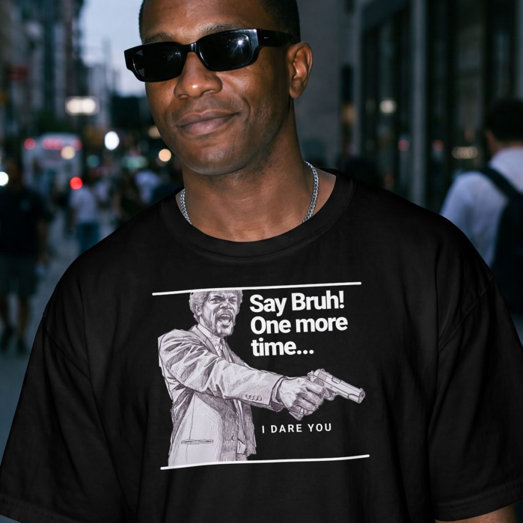 Say Bruh One More Time T Shirt…