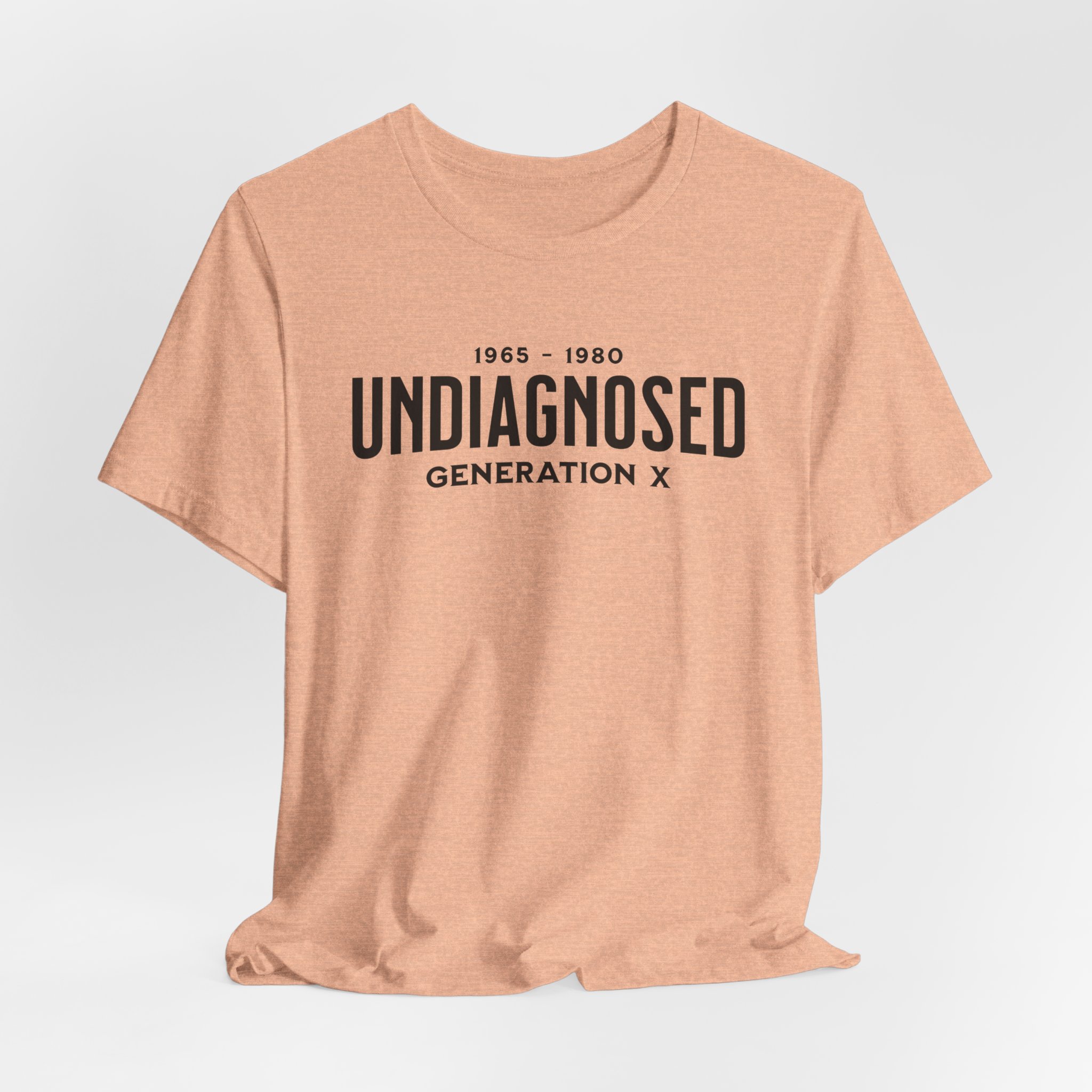 Undiagnosed Generation X T Shirt Funny Gen X Humour Tee 1965 1980 Birthday Gift Generation X Shirt Sarcastic Gen X Gift Nostalgia Graphic Tee - Image 8