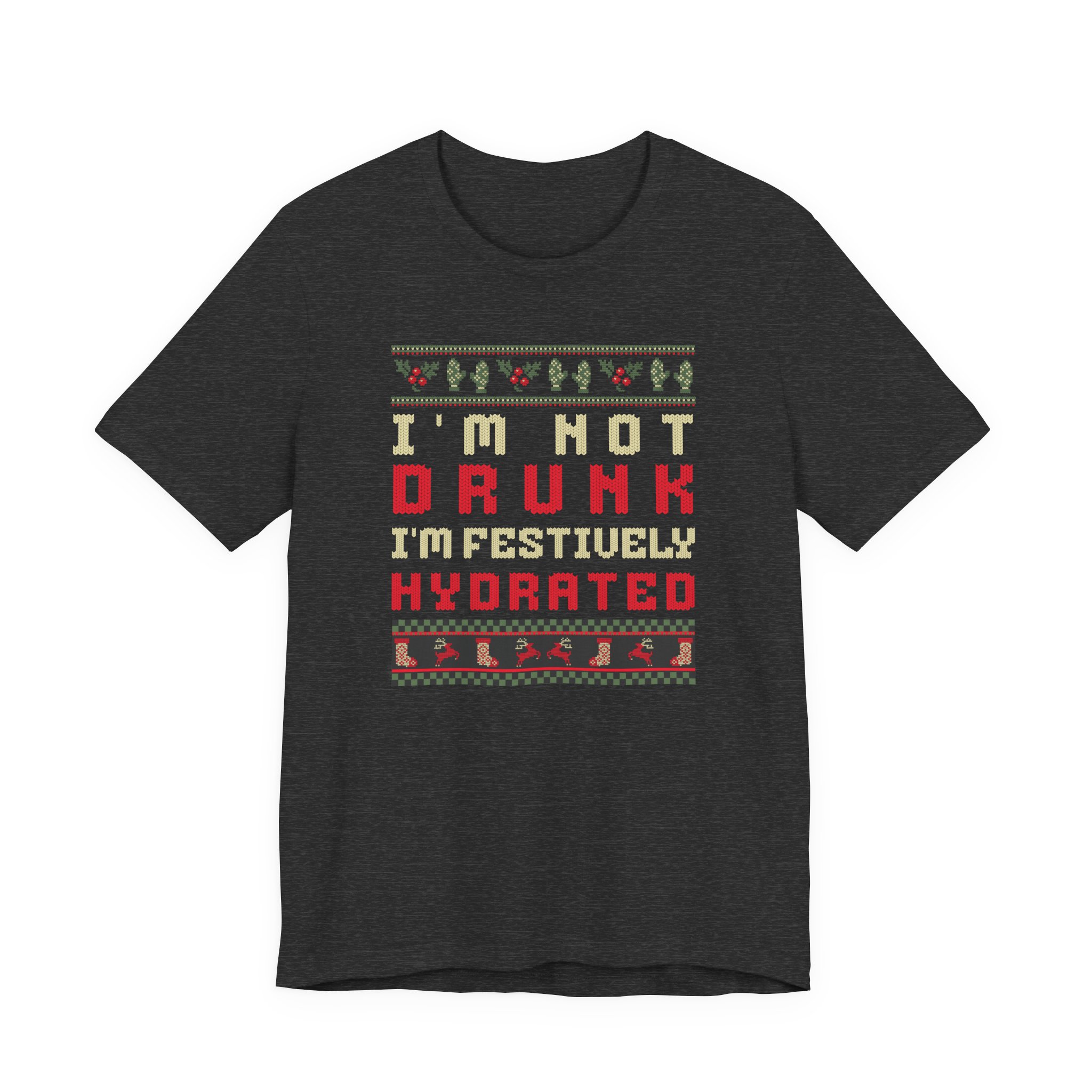 Im Not Drunk Im Festively Hydrated T Shirt Funny Christmas Drinking Humor Tee Ugly Sweater Style Christmas Party Shirt Holiday Humor Gift Xmas Tee - Image 5