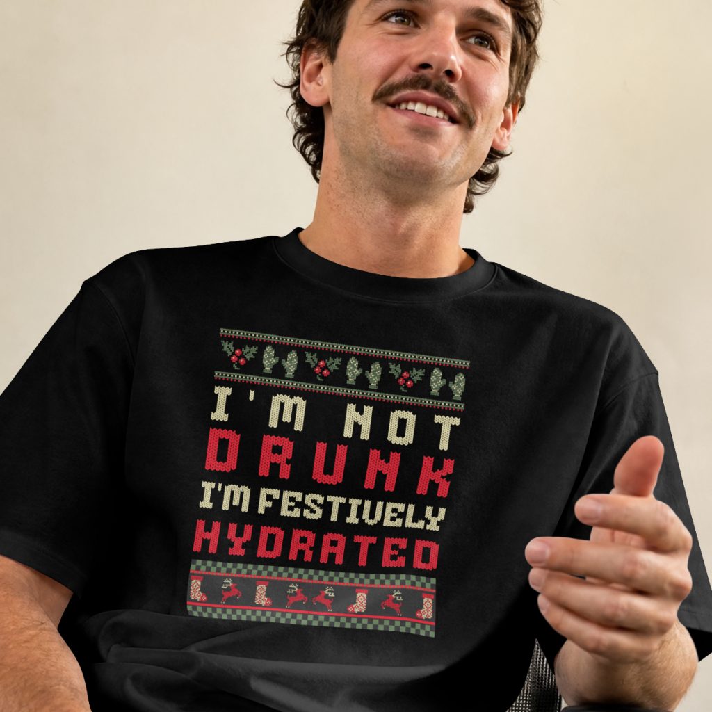 Im Not Drunk Im Festively Hydr…